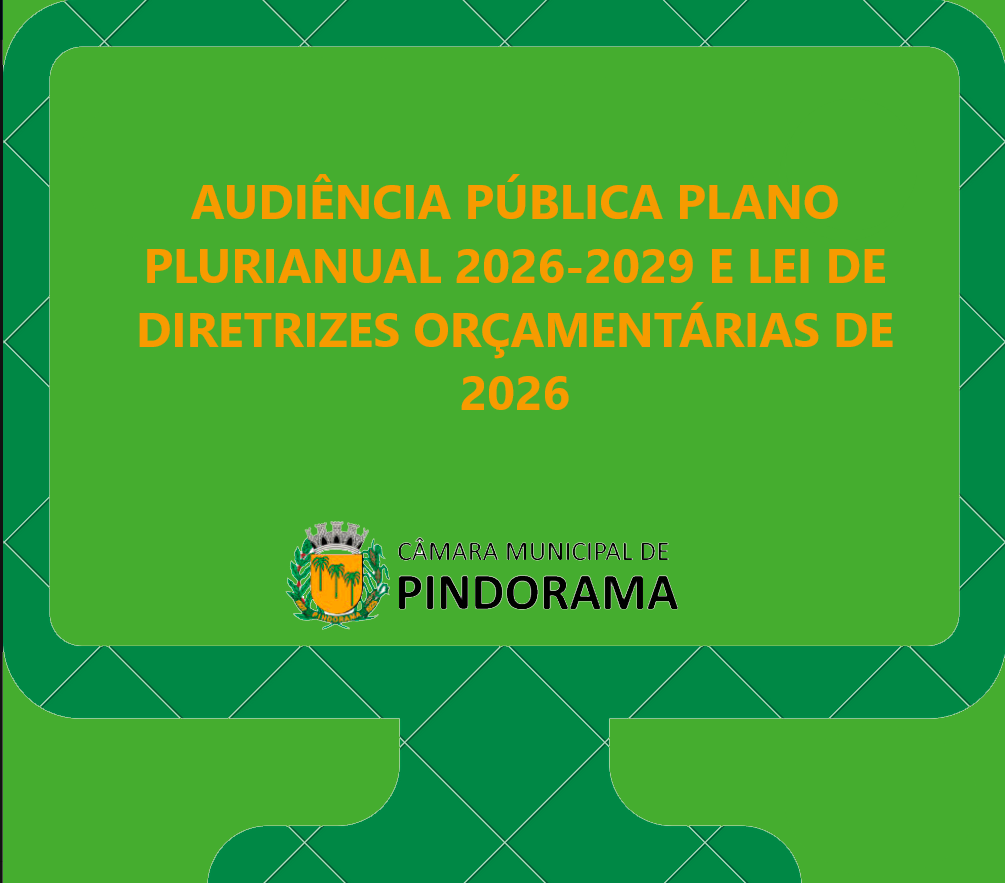 AUDIÊNCIA PÚBLICA PLANO PLURIANUAL 2026-2029 E LEI DE DIRETRIZES ORÇAMENTÁRIAS DE 2026